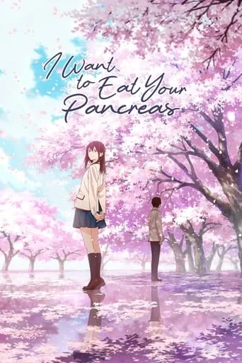 I Want to Eat Your Pancreas movie poster - Rated 8.24/10