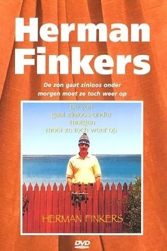 Herman Finkers: De Zon Gaat Zinloos Onder, Morgen Moet Ze Toch Weer Op movie poster - Rated 6.2/10