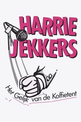 Harrie Jekkers: Het Gelijk van de Koffietent movie poster - Rated 5.8/10
