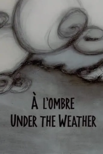 Under the Weather movie poster - Entertainment content
