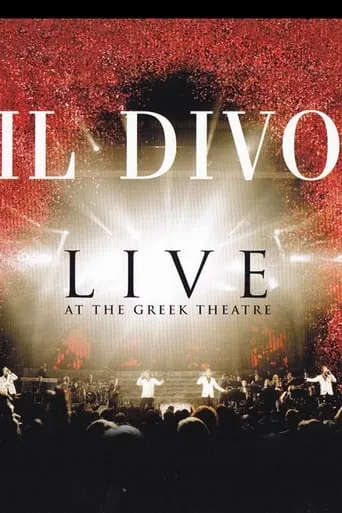Il Divo: Live at the Greek movie poster - Rated 7/10