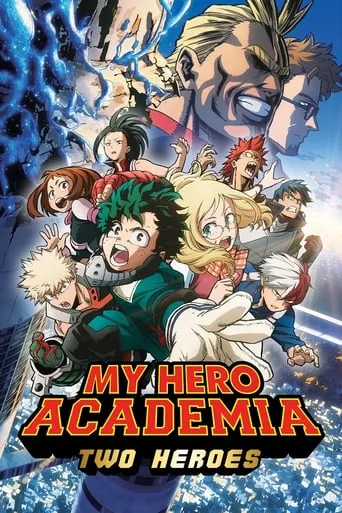 My Hero Academia: Two Heroes movie poster - Rated 7.9/10
