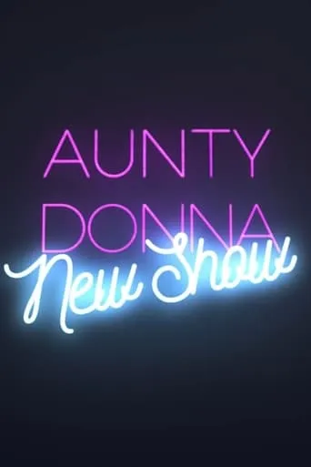 Aunty Donna: New Show movie poster - Entertainment content