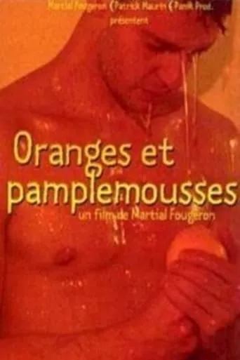 Oranges et pamplemousses movie poster - Rated 1/10
