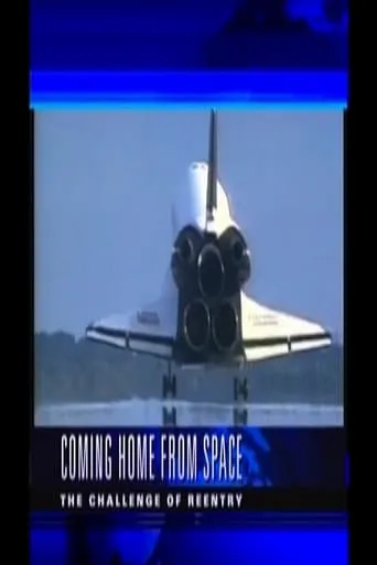 Coming Home from Space: The Challenge of Re-Entry movie poster - Entertainment content