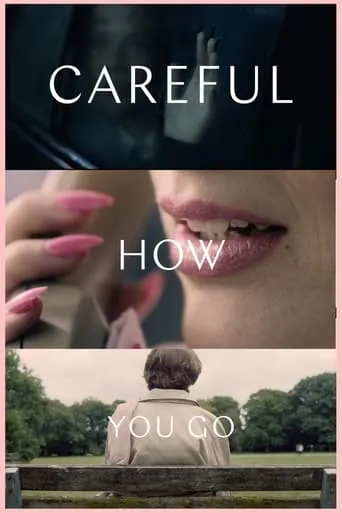 Careful How You Go movie poster - Rated 8/10