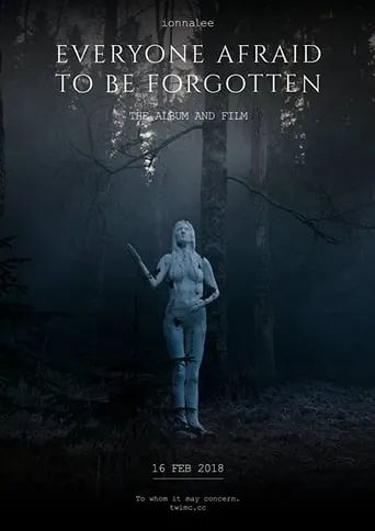 Everyone Afraid to Be Forgotten movie poster - Rated 10/10