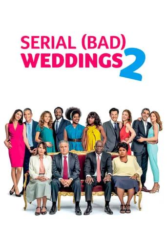 Serial (Bad) Weddings 2 movie poster - Rated 5.9/10