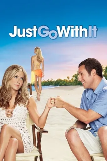 Just Go with It movie poster - Rated 6.689/10