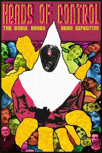 Heads of Control: The Gorul Baheu Brain Expedition movie poster - Entertainment content