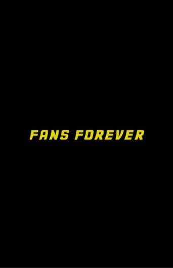 Fans Forever movie poster - Entertainment content
