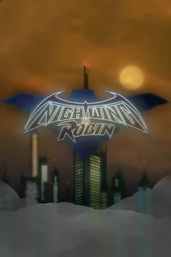 Nightwing and Robin movie poster - Rated 6.306/10