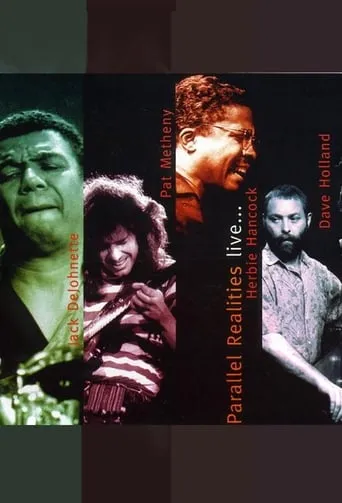 Jack DeJohnette, Pat Metheny, Herbie Hancock, Dave Holland: Parallel Realities Live... (Live at Mellon Jazz Festival) movie poster - Entertainment content