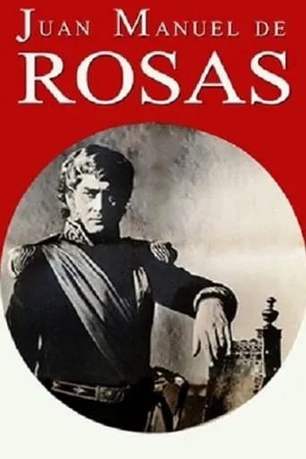 Juan Manuel de Rosas movie poster - Rated 5.7/10