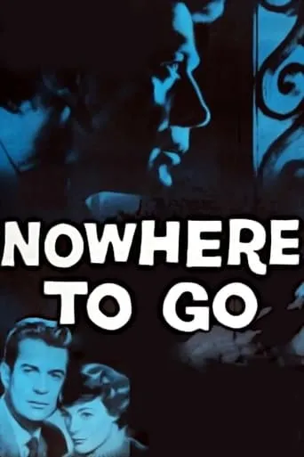 Nowhere to Go movie poster - Rated 6.7/10