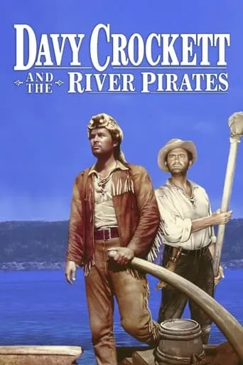 Davy Crockett and the River Pirates TV series poster - Rated 6.6/10