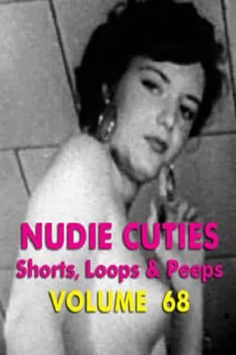 Nudie Cuties: Volume 68 movie poster - Entertainment content