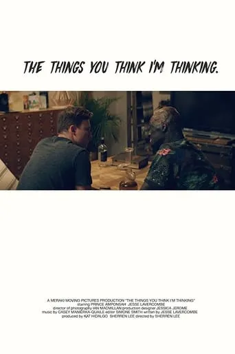 The Things You Think I'm Thinking movie poster - Rated 4.7/10