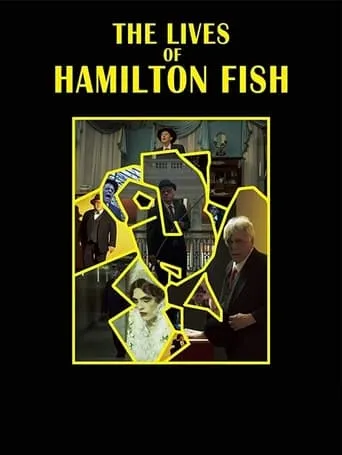 The Lives of Hamilton Fish movie poster - Entertainment content