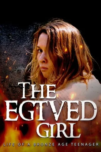 The Egtved Girl movie poster - Rated 5.4/10