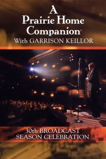 A Prairie Home Companion 30th Broadcast Season Celebration movie poster - Rated 10/10