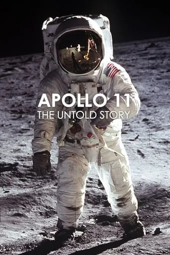 Apollo 11: The Untold Story movie poster - Rated 8/10