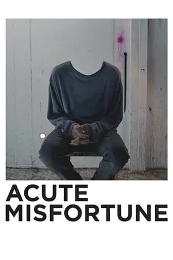 Acute Misfortune movie poster - Rated 3.8/10