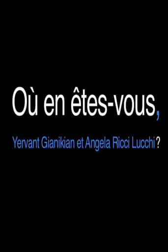 Où en êtes-vous, Yervant Gianikian et Angela Ricci Lucchi? movie poster - Entertainment content