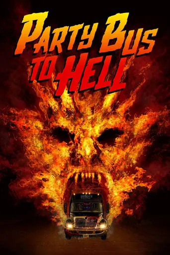 Party Bus To Hell movie poster - Rated 4.7/10
