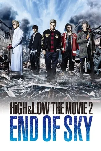 HiGH&LOW The Movie 2: End of Sky movie poster - Rated 7.4/10