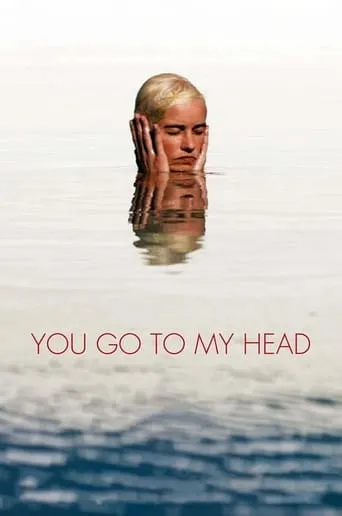 You Go To My Head movie poster - Rated 6.5/10