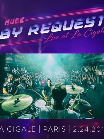 Muse: Live at La Cigale movie poster - Rated 9.3/10
