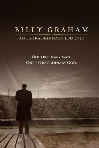 Billy Graham: An Extraordinary Journey movie poster - Rated 6.4/10