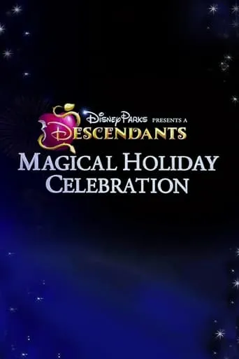 Disney Parks Presents: A Descendants Magical Holiday Celebration movie poster - Rated 7.6/10