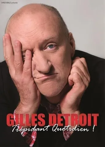 Gilles Détroit - Trépidant Quotidien ! movie poster - Entertainment content