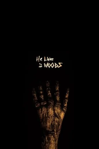He Lives in the Woods movie poster - Rated 5/10