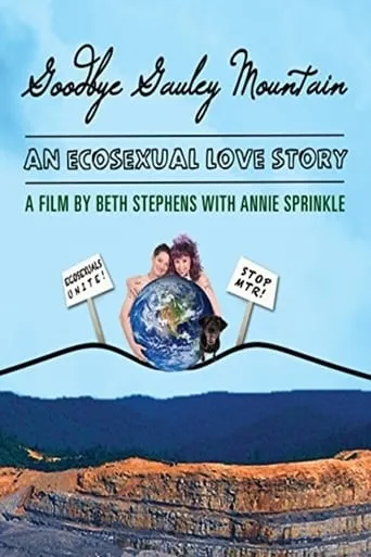 Goodbye Gauley Mountain: An Ecosexual Love Story movie poster - Rated 1/10
