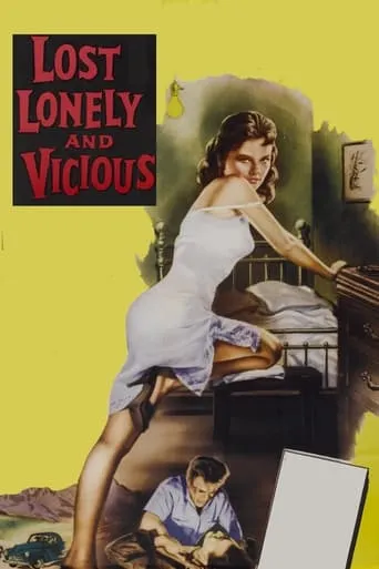 Lost, Lonely and Vicious movie poster - Rated 4.8/10