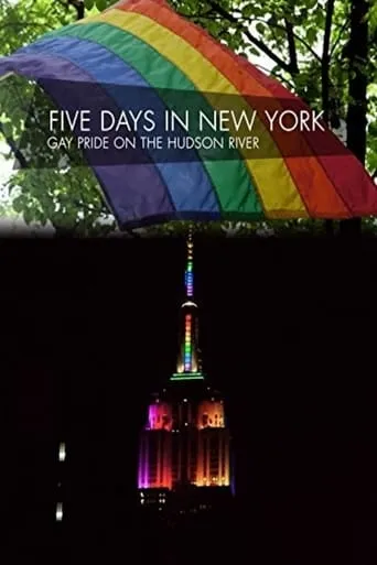 Five Days in New York: Gay Pride on the Hudson River movie poster - Rated 7/10