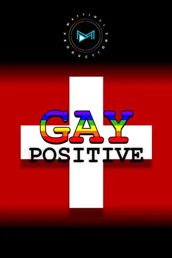 Gay Positive movie poster - Rated 5.5/10