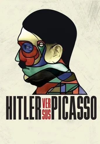 Hitler Versus Picasso movie poster - Rated 7.3/10
