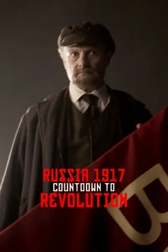 Russia 1917: Countdown to Revolution movie poster - Rated 3/10