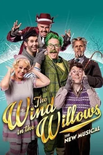 The Wind in the Willows: The Musical movie poster - Rated 4/10