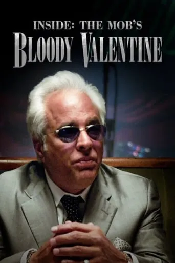 Inside The Mob's Bloody Valentine movie poster - Rated 8/10