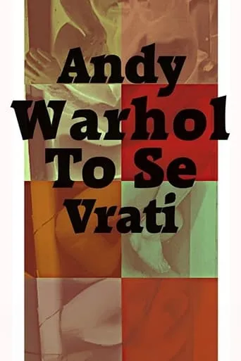 Andy Warhol To Se Vrati movie poster - Rated 1/10