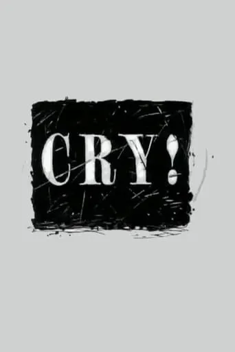 Cry! movie poster - Entertainment content