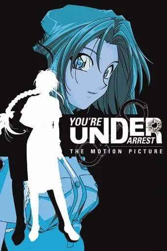 You're Under Arrest: The Motion Picture movie poster - Rated 5.944/10