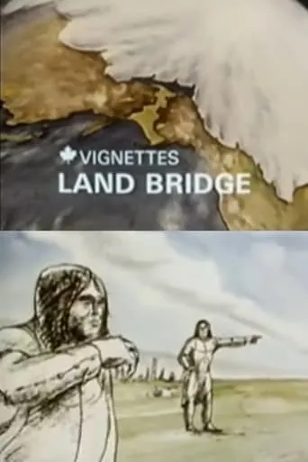 Canada Vignettes: Land Bridge movie poster - Rated 5/10