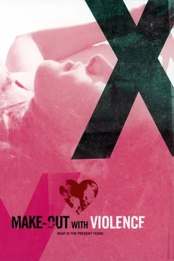 Make-Out with Violence movie poster - Rated 4.4/10