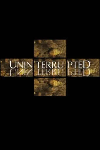 Uninterrupted movie poster - Entertainment content